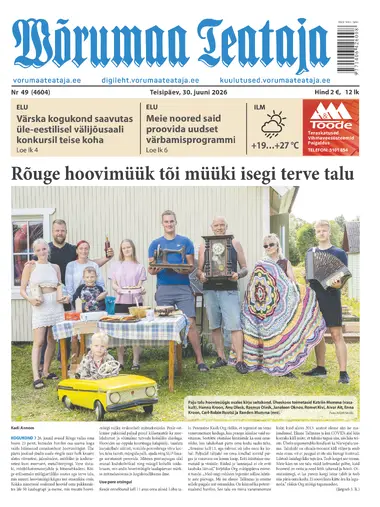 Teisipäev, 30. juuni  2026 Võrumaa Teataja