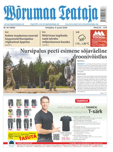 Teisipäev, 9. juuni 2026 Võrumaa Teataja